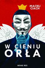 Okładka - W cieniu orła - Maciej Ciach