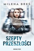 Okładka - Szepty przeszłości - Milena Breś