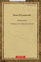 Okładka - Szukanie dotyku. Problematyka ciała w polskiej poezji współczesnej - Beata Przymuszała