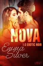 Okładka - Nova. Nova 1-3 - Erotic noir - Emma Silver