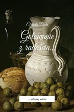 Okładka - Gotowanie z radością - Elżbieta Biała
