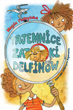 Okładka - Tajemnice Zatoki Delfinów - Magda Podbylska