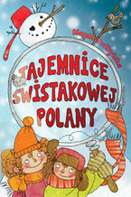 Okładka - Tajemnice Świstakowej Polany - Magda Podbylska