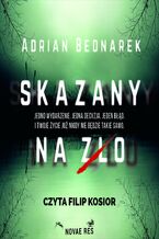 Okładka - Skazany na zło - Adrian Bednarek