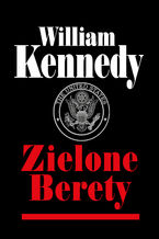 Okładka - Zielone Berety - William Kennedy