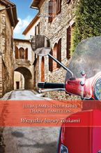 Okładka - Wszystkie barwy Toskanii - Julia James, India Grey, Diana Hamilton