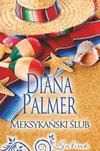 Okładka - Meksykański ślub - Diana Palmer