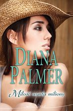 Okładka - Miłość warta miliony - Diana Palmer