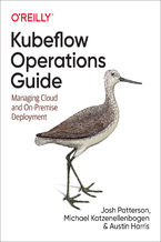 Okładka - Kubeflow Operations Guide - Josh Patterson, Michael Katzenellenbogen, Austin Harris