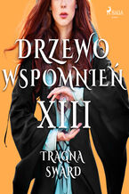 Okładka - Drzewo wspomnień. Drzewo Wspomnień 13: Tragna Sward - Magdalena Lewandowska