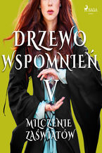 Okładka - Drzewo wspomnień. Drzewo Wspomnień 5: Milczenie zaświatów - Magdalena Lewandowska
