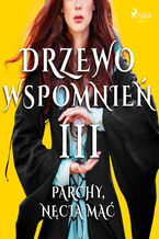 Okładka - Drzewo wspomnień. Drzewo Wspomnień 3: Parchy, nęcia mać - Magdalena Lewandowska