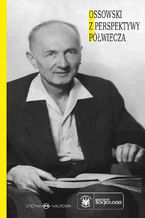 Okładka - Ossowski z perspektywy półwiecza - Antoni Sułek, red.