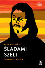 Okładka - Śladami Szeli - Piotr Korczyński
