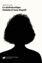 Okładka - Le néofantastique féminin d\'Anne Duguël - Agnieszka Loska