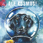 Okładka - Ale Kosmos! - Anna Ryźlak