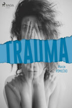 Okładka - Trauma - Marcin Pomiećko