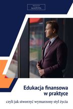 Okładka - Edukacja finansowa w praktyce - Krzysztof Maszota