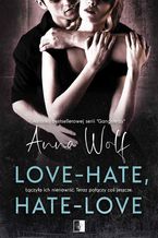 Okładka - Love-Hate, Hate-Love - Anna Wolf