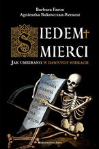 Okładka - Siedem śmierci - Agnieszka Bukowczan-Rzeszut, Barbara Faron