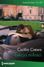 Okładka - Lekcja miłości - Caitlin Crews