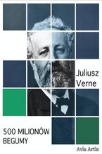 Okładka - 500 milionów Begumy - Juliusz Verne