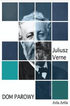 Okładka - Dom parowy - Juliusz Verne