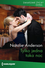 Okładka - Tylko jedna taka noc - Natalie Anderson