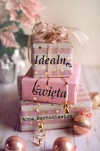 Okładka - Idealne święta - Anna Bartosiewicz