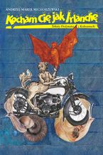 Okładka - Kocham Cię jak Irlandię - Andrzej Michorzewski