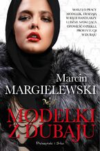 Okładka - Niewolnicy. Modelki z Dubaju - Marcin Margielewski