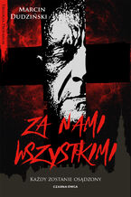 Okładka - Trylogia Profanum (tom 3). Za nami wszystkimi - Marcin Dudziński