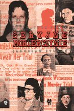 Okładka - Seryjne morderczynie - Jarosław Stukan