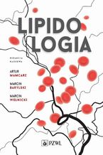 Okładka - Lipidologia - Artur Mamcarz, Marcin Barylski, Marcin Wełnicki
