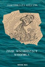 Okładka - Znak Wschodzący Wodnika - Małgorzata Kulczyk
