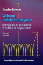 Okładka - Wybrane metody numeryczne z przykładami zastosowań w zadaniach inżynierskich - Stanisław Rosłoniec