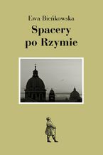 Okładka - Spacery po Rzymie - Ewa Bieńkowska