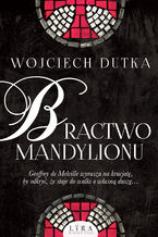 Okładka - Bractwo mandylionu - Wojciech Dutka