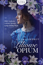 Okładka - Liliowe opium - Julia Gambrot
