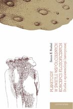 Okładka - Planetoidy w świetle współczesnych koncepcji filozoficznych. Studia z epistemologii historycznej - Zenon E. Roskal