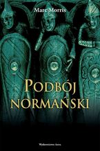 Okładka - Podbój normański - Marc Morris