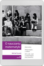 Okładka - O nauczaniu matematyki. Wykłady dla nauczycieli i studentów. Tom 8 - M. Szurek