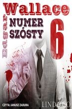 Okładka - Numer Szósty. Klasyka angielskiego kryminału. Tom 6 - Edgar Wallace
