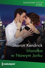 Okładka - Irlandka w Nowym Jorku - Sharon Kendrick