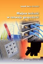 Okładka - Miejsce techniki w rozwoju gospodarki - Leszek Jasiński