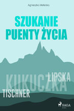 Okładka - Szukanie puenty życia - Agnieszka Metelska