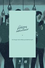 Okładka - Wiosnę odwołano. Antologia dzienników pandemicznych - Autor zbiorowy