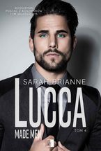 Okładka - Lucca. Made Man.Tom 4 - Sarah Brianne