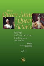 Okładka - From Queen Anne to Queen Victoria. Volume 6 - Grażyna Bystydzieńska, Emma Harris