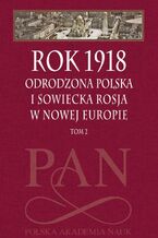 Okładka - Rok 1918 Tom 2 - Leszek Zasztowt, Jan Szumski